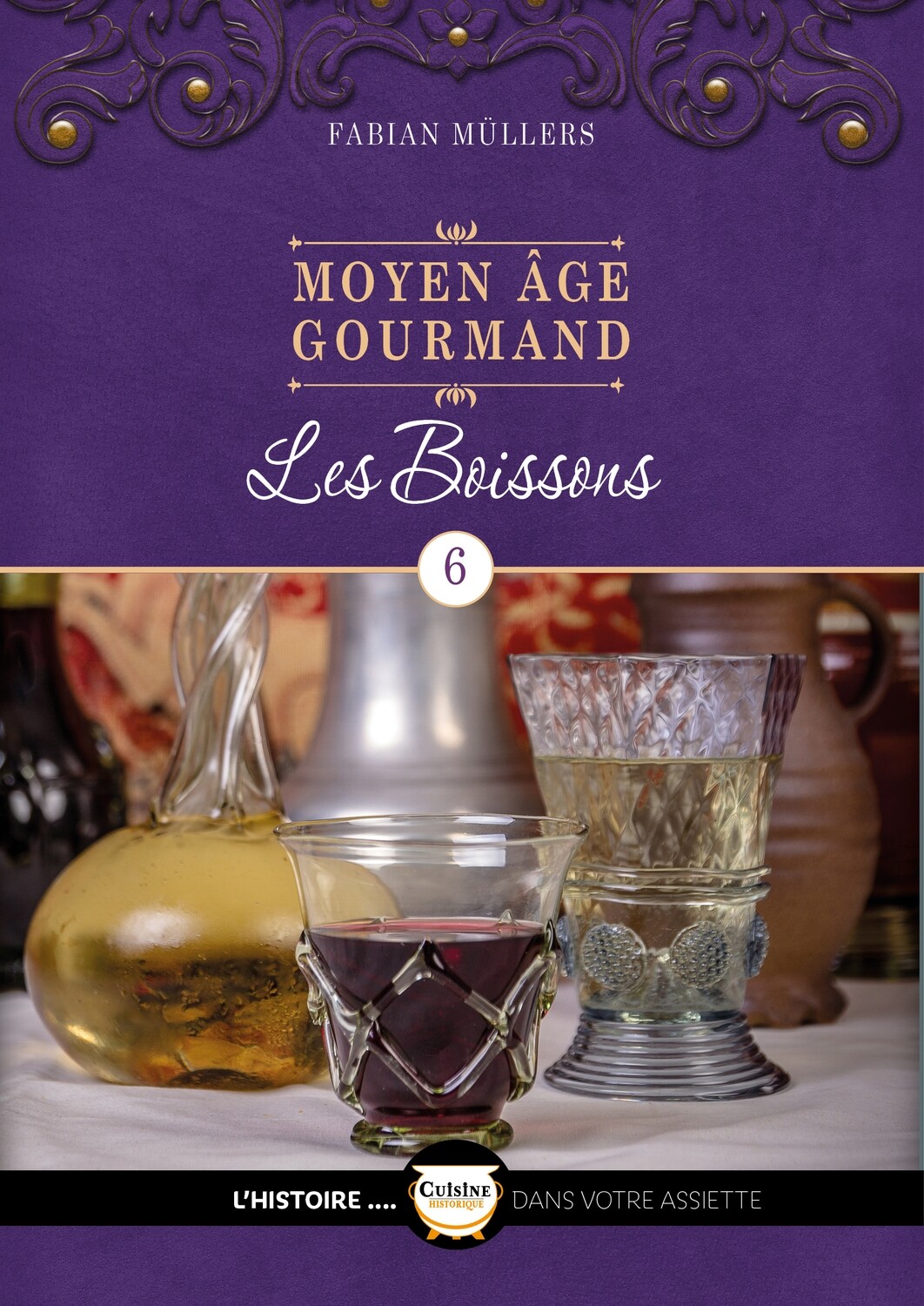 "Moyen-Âge gourmand :<br>6 - Les boissons"
