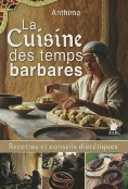 "La cuisine des temps barbares"