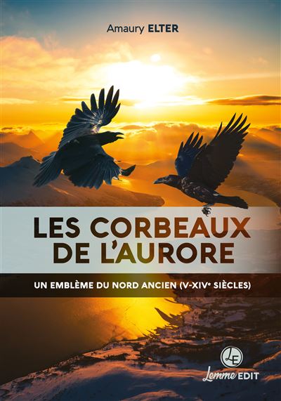 "Les Corbeaux de l'Aurore"<br> Amaury Elter