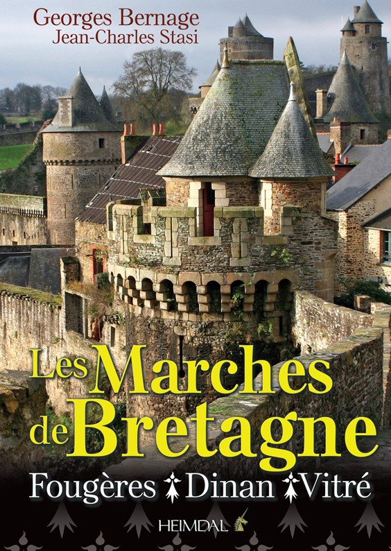"Les marches de Bretagne :<br>Fougères, Dinan et Vitré"