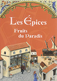 "Les épices, fruits du Paradis"<br>Marc Mègemont