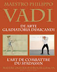 Vadi : l'art de combattre<br>du Spadassin